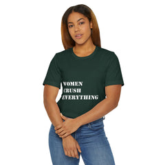 Women Crush Everything Unisex Jersey T-Shirt - Empowering Tee