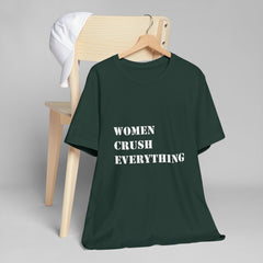 Women Crush Everything Unisex Jersey T-Shirt - Empowering Tee